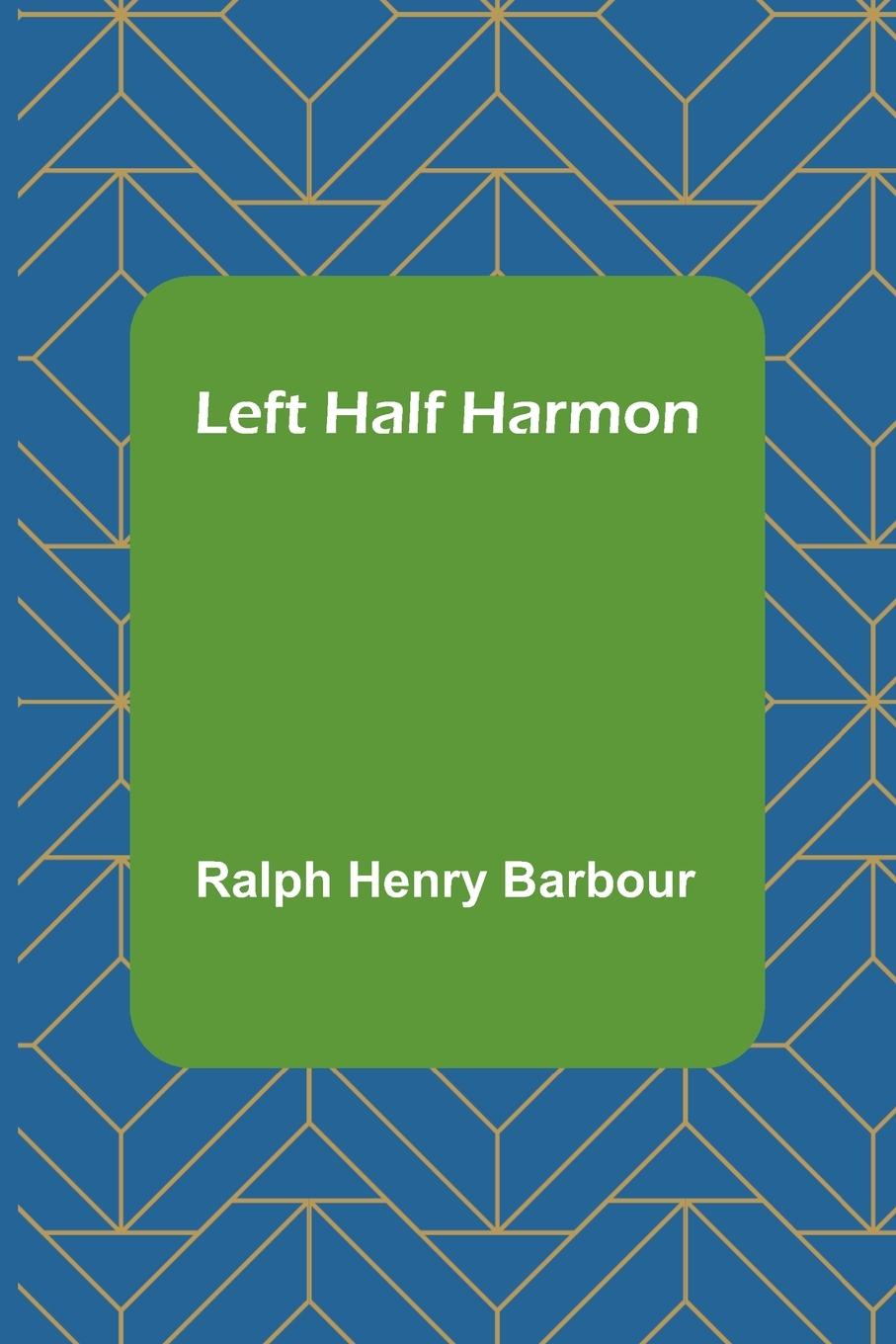 Knjiga Left Half Harmon Ralph Henry Barbour