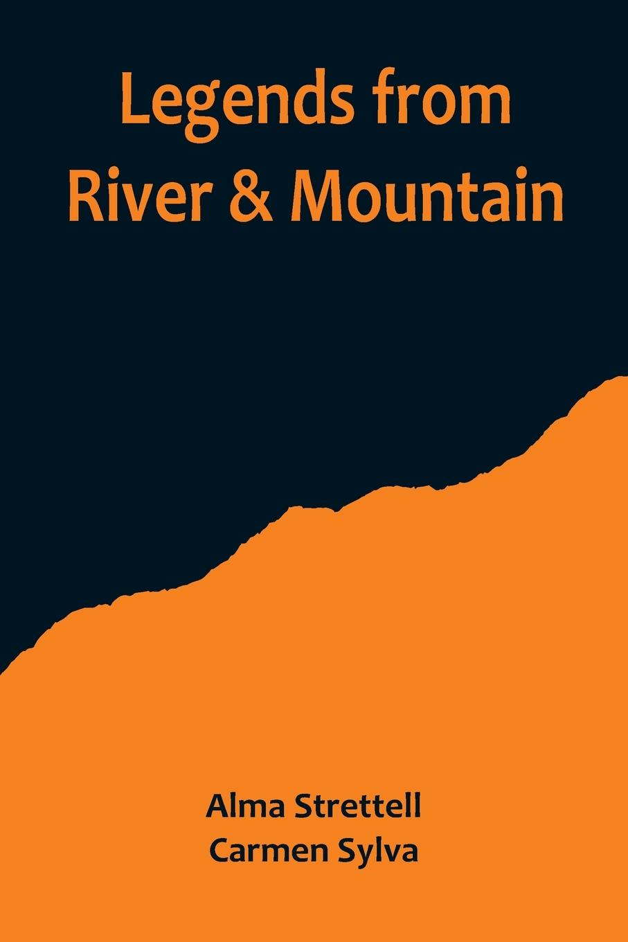 Knjiga Legends from River & Mountain Carmen Sylva