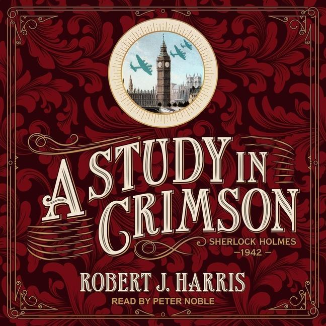 Digital A Study in Crimson: Sherlock Holmes 1942 Peter Noble