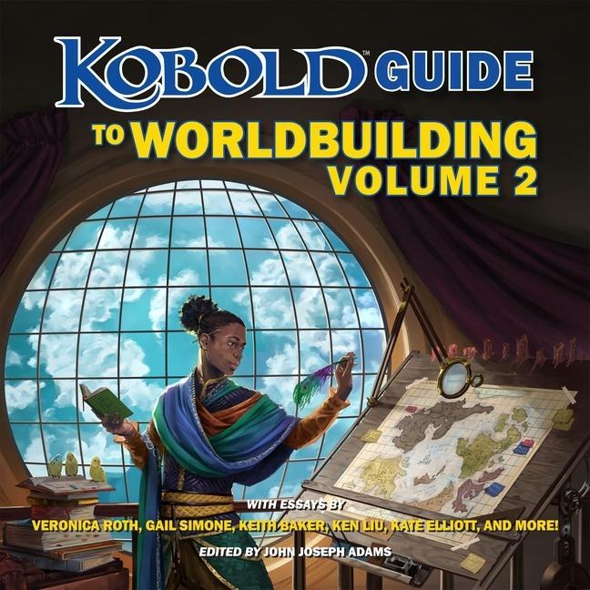 Digital Kobold Guide to Worldbuilding, Volume 2 Keith Baker