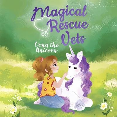 Digital Magical Rescue Vets: Oona the Unicorn Gabrielle Glaister