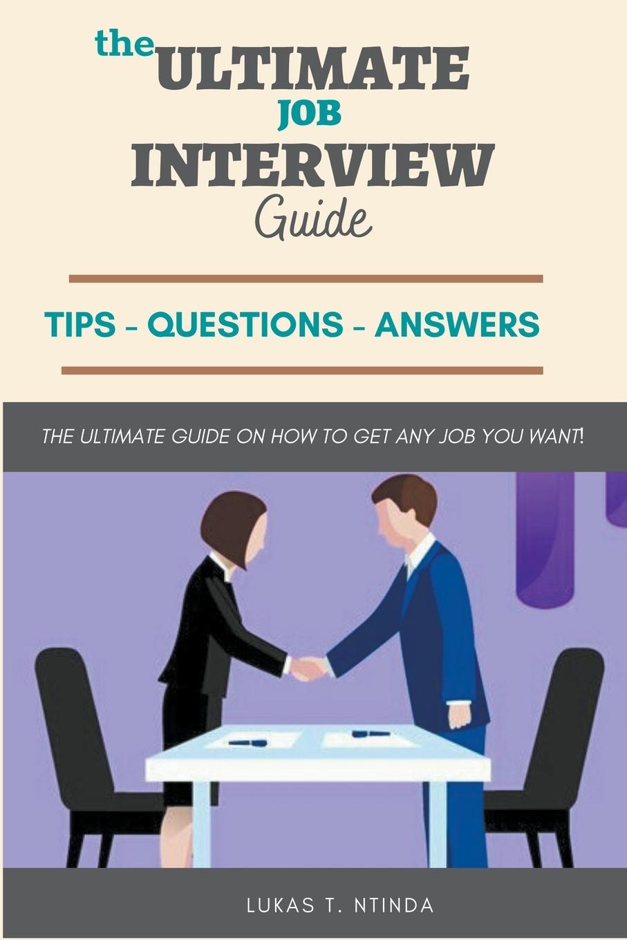 Книга The Ultimate Job Interview Guide 