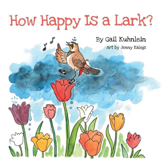 Knjiga How Happy Is a Lark? Jenny Kalejs