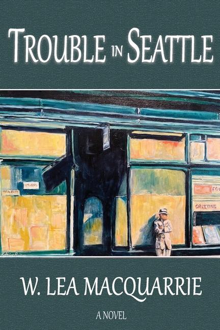 Knjiga Trouble in Seattle W. Lea Macquarrie