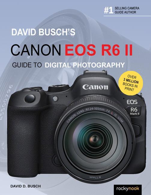Книга David Busch's Canon EOS R6 II Guide to Digital Slr Photography 