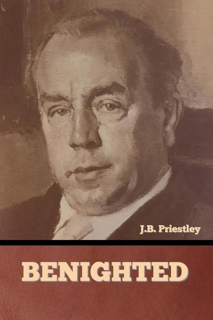 Knjiga Benighted J. B. Priestley