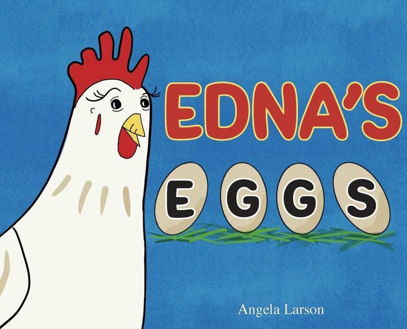 Knjiga Edna's Eggs Angela Larson