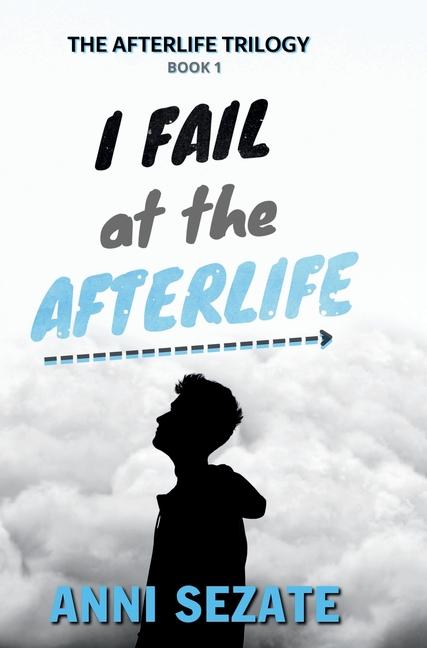 Buch I Fail at the Afterlife Anni Sezate