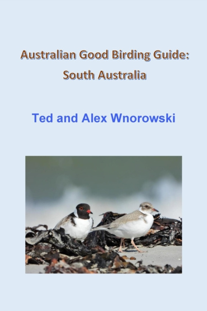 E-book Australian Good Birding Guide: South Australia Ted Wnorowski