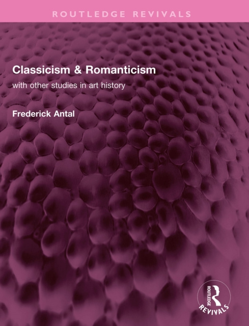 ebook Classicism & Romanticism Frederick Antal