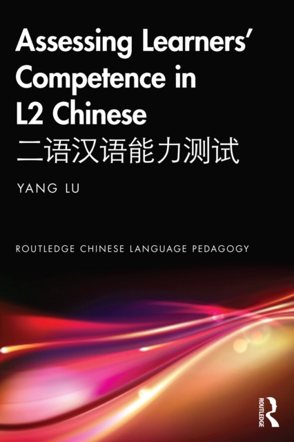 E-knjiga Assessing Learners' Competence in L2 Chinese a  e     e  e  aS    e Yang Lu