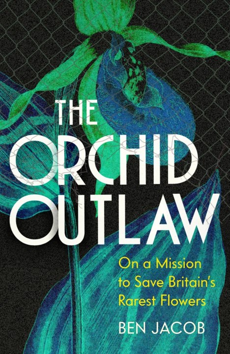 Knjiga Orchid Outlaw Ben Jacob