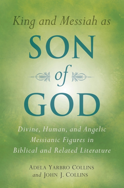 E-book King and Messiah as Son of God Adela Yarbro Collins