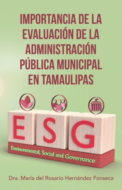E-kniha Importancia De La Evaluacion De La Administracion Publica Municipal En Tamaulipas Dra. Maria del Rosario Fonseca Hernandez