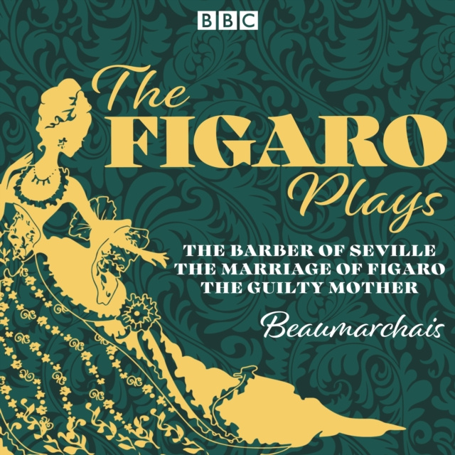 Audiokniha Figaro Plays: The Barber of Seville, The Marriage of Figaro and The Guilty Mother Pierre-Augustin Beaumarchais