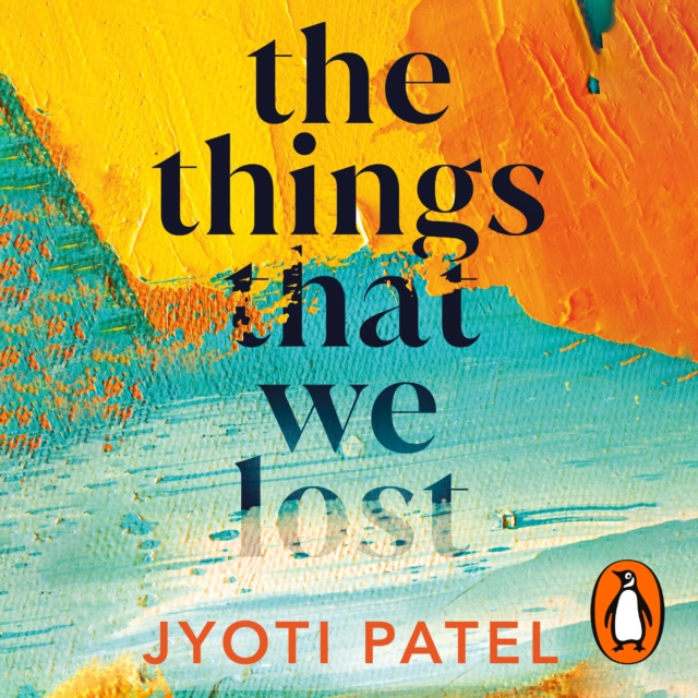 Audiolibro Things That We Lost Jyoti Patel