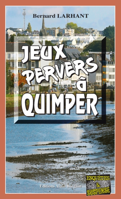 E-Book Jeux pervers a Quimper Bernard Larhant