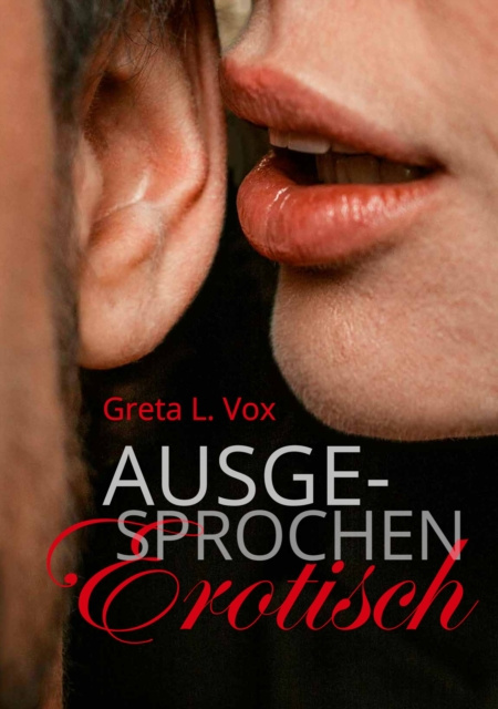 E-knjiga Ausgesprochen erotisch Greta L. Vox