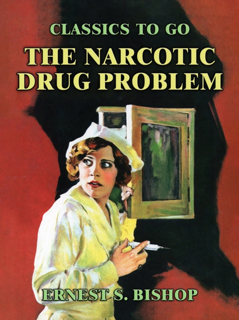 E-knjiga Narcotic Drug Problem Ernest S. Bishop