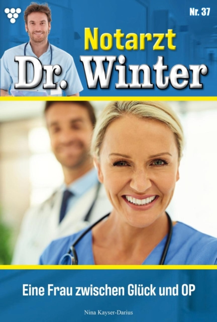 E-Book Notarzt Dr. Winter 37 - Arztroman Nina Kayser-Darius
