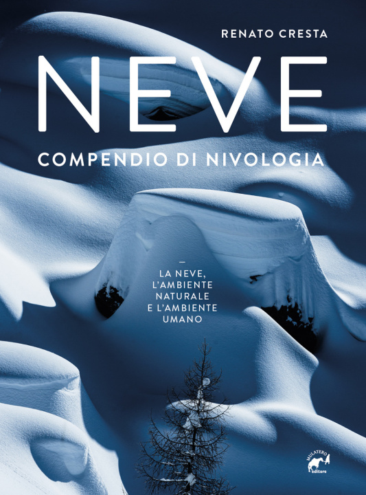 Könyv Neve. Compendio di nivologia Renato Cresta