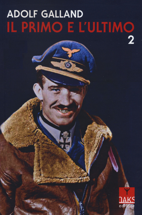 Livre primo e l'ultimo Adolf Galland
