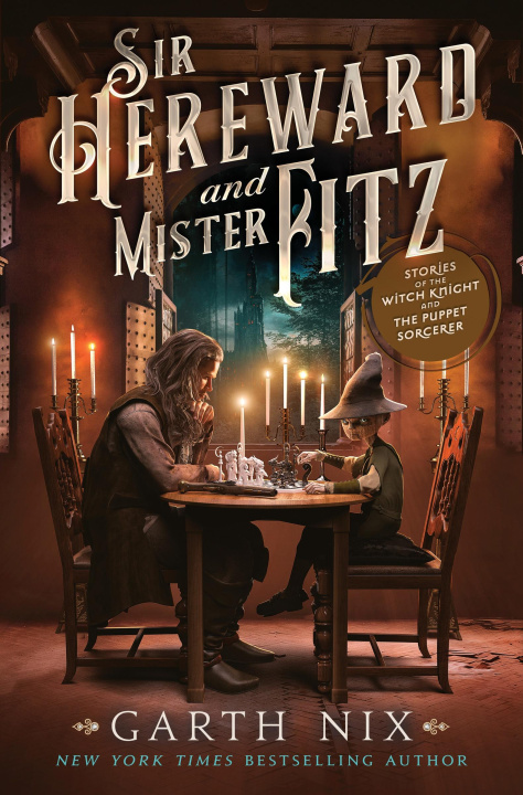 Buch Sir Hereward and Mister Fitz: Stories of the Witch Knight and the Puppet Sorcerer 