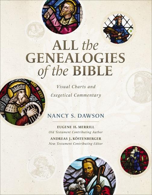 Livre All the Genealogies of the Bible: Visual Charts and Exegetical Commentary Eugene H. Merrill