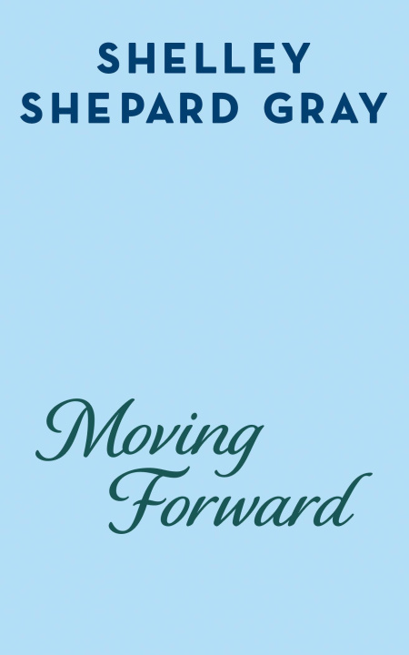 Книга Moving Forward Shepard Gray