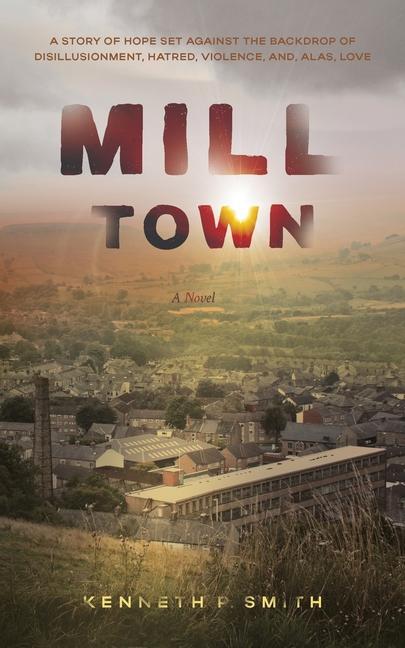 Knjiga Mill Town Kenneth P. Smith
