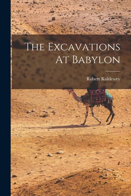 Knjiga The Excavations At Babylon Robert Koldewey