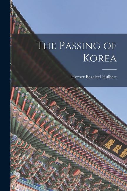Könyv The Passing of Korea 