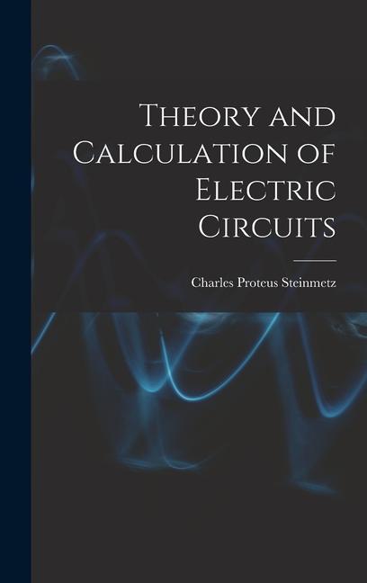 Kniha Theory and Calculation of Electric Circuits 