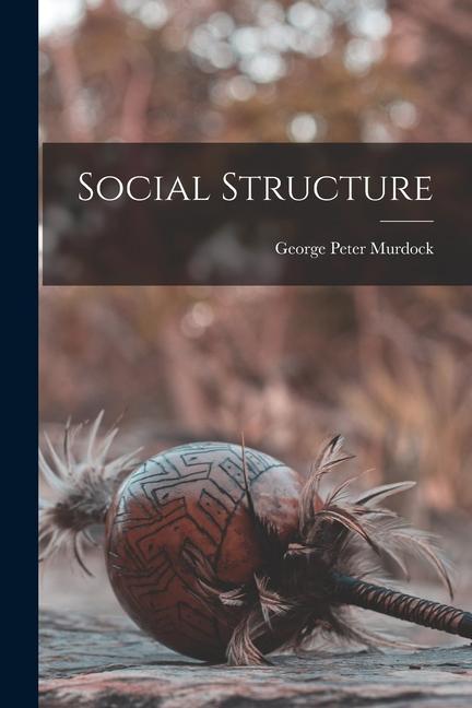 Libro Social Structure George Peter Murdock