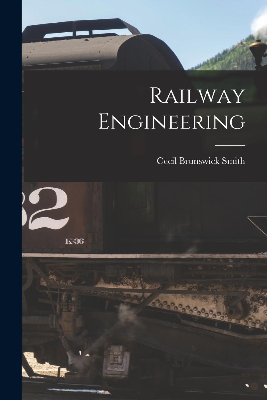 Knjiga Railway Engineering Cecil Brunswick Smith