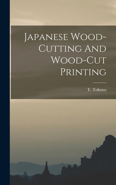 Kniha Japanese Wood-cutting And Wood-cut Printing 