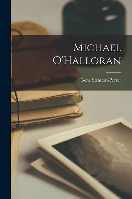 Knjiga Michael O'Halloran Gene Stratton-Porter