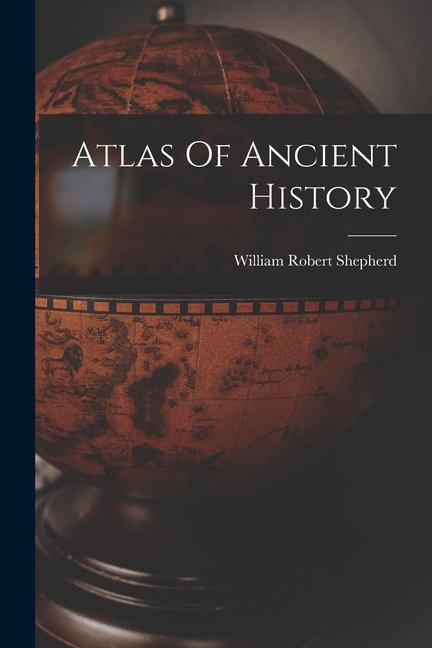 Könyv Atlas Of Ancient History 