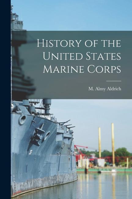 Könyv History of the United States Marine Corps 