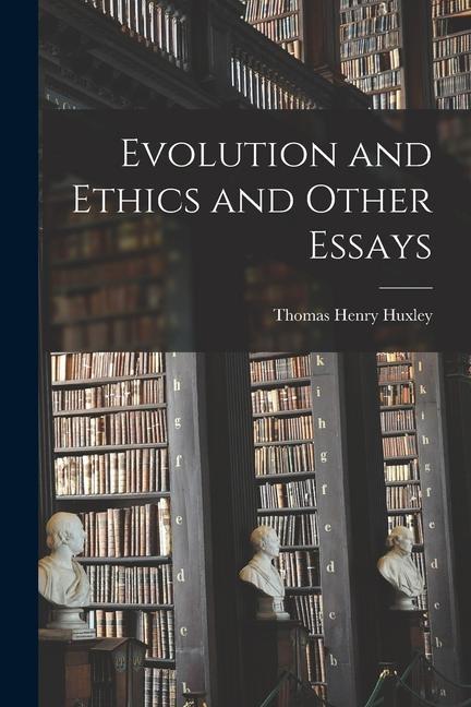 Knjiga Evolution and Ethics and Other Essays Thomas Henry Huxley