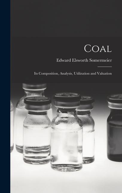 Книга Coal: Its Composition, Analysis, Utilization and Valuation 