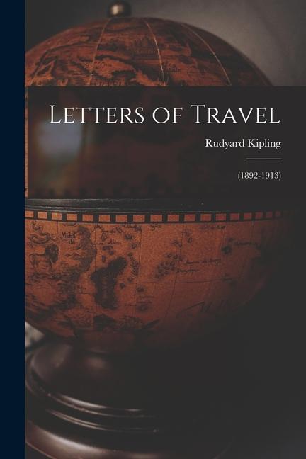 Knjiga Letters of Travel: (1892-1913) Rudyard Kipling