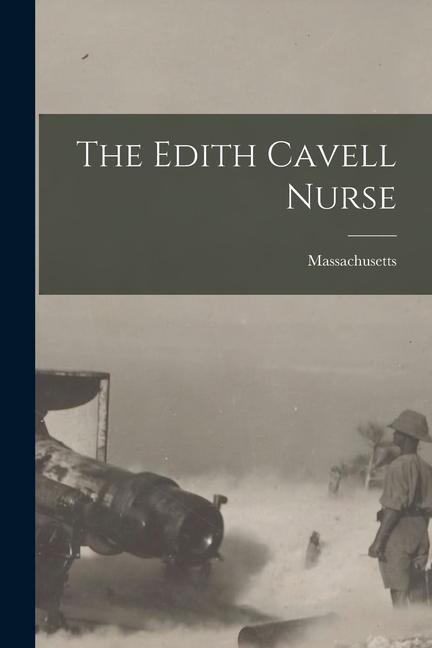 Knjiga The Edith Cavell Nurse Massachusetts