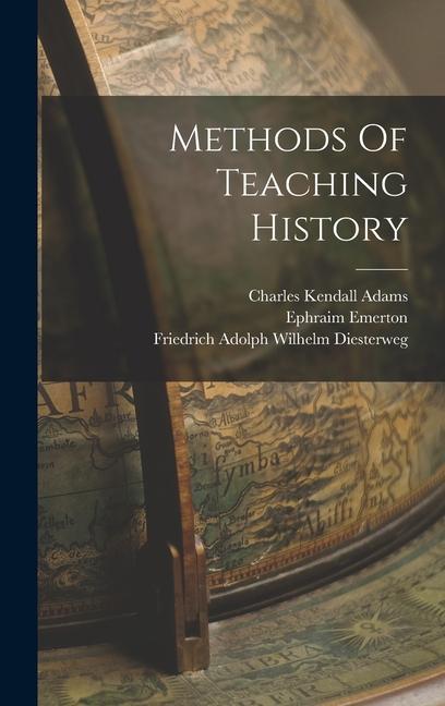 Carte Methods Of Teaching History Herbert Baxter Adams