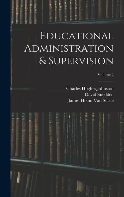 Knjiga Educational Administration & Supervision; Volume 2 David Snedden