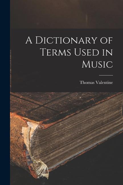 Carte A Dictionary of Terms Used in Music 