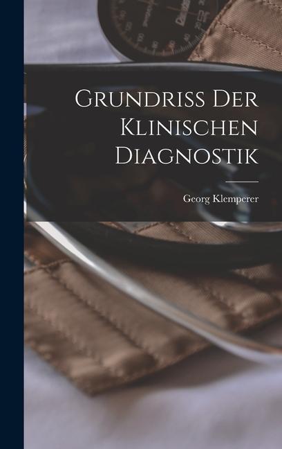 Buch Grundriss der Klinischen Diagnostik Georg Klemperer