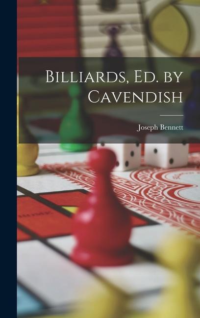 Knjiga Billiards, Ed. by Cavendish Joseph Bennett