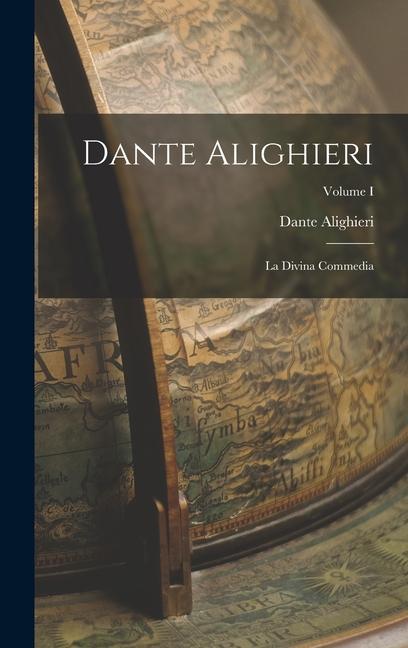Книга Dante Alighieri: La Divina Commedia; Volume I 