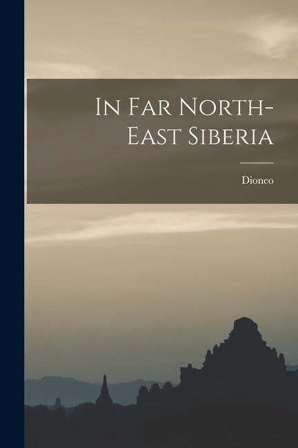 Könyv In Far North-East Siberia 